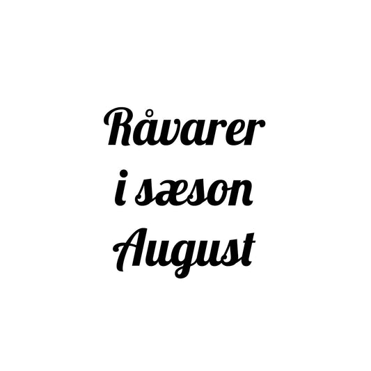 Råvarer i sæson - August